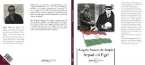 Foto copertina del libro Arpad ed Egri. Autore: Angelo Amato de Serpis